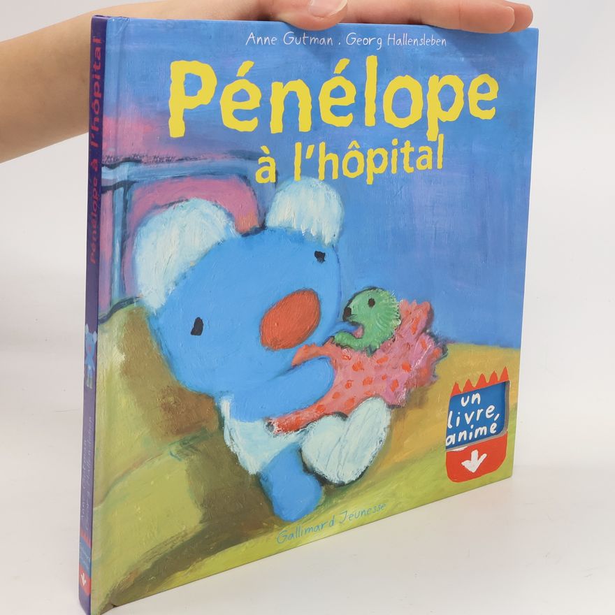 Georg Hallensleben Pénélope à l'hôpital. Un livre animé