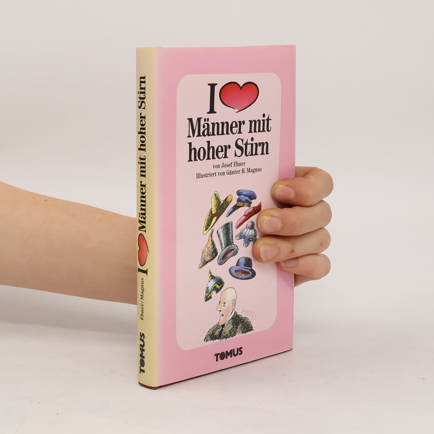 Josef Ebner Ich liebe Männer mit hoher Stirn