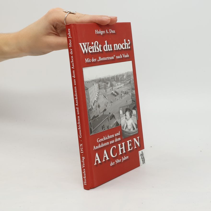 Holger A. Dux Weißt du noch? Mit der "Bottertram" nach Vaals