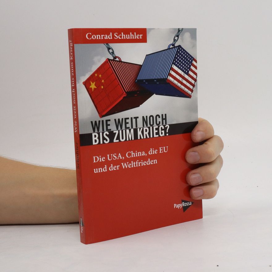Conrad Schuhler Wie weit noch bis zum Krieg?