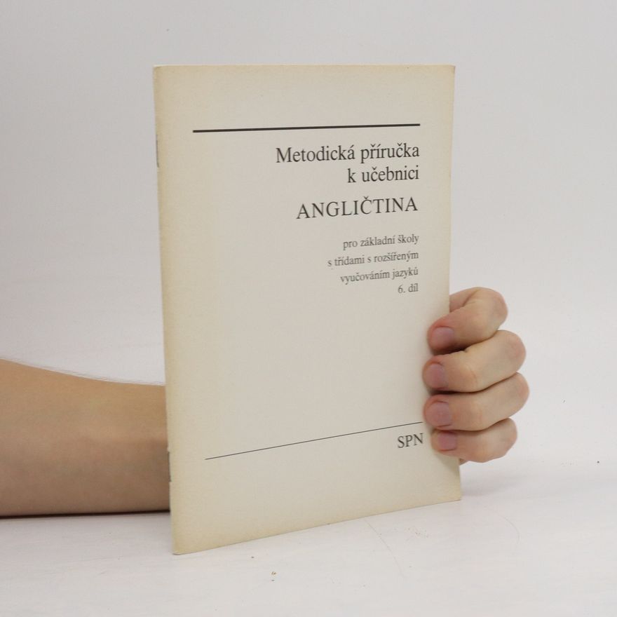 Jaroslava Fabiánová Metodická příručka k učebnici Angličtina pro základní školy s třídami s rozšířeným vyučováním jazyků, 6. díl