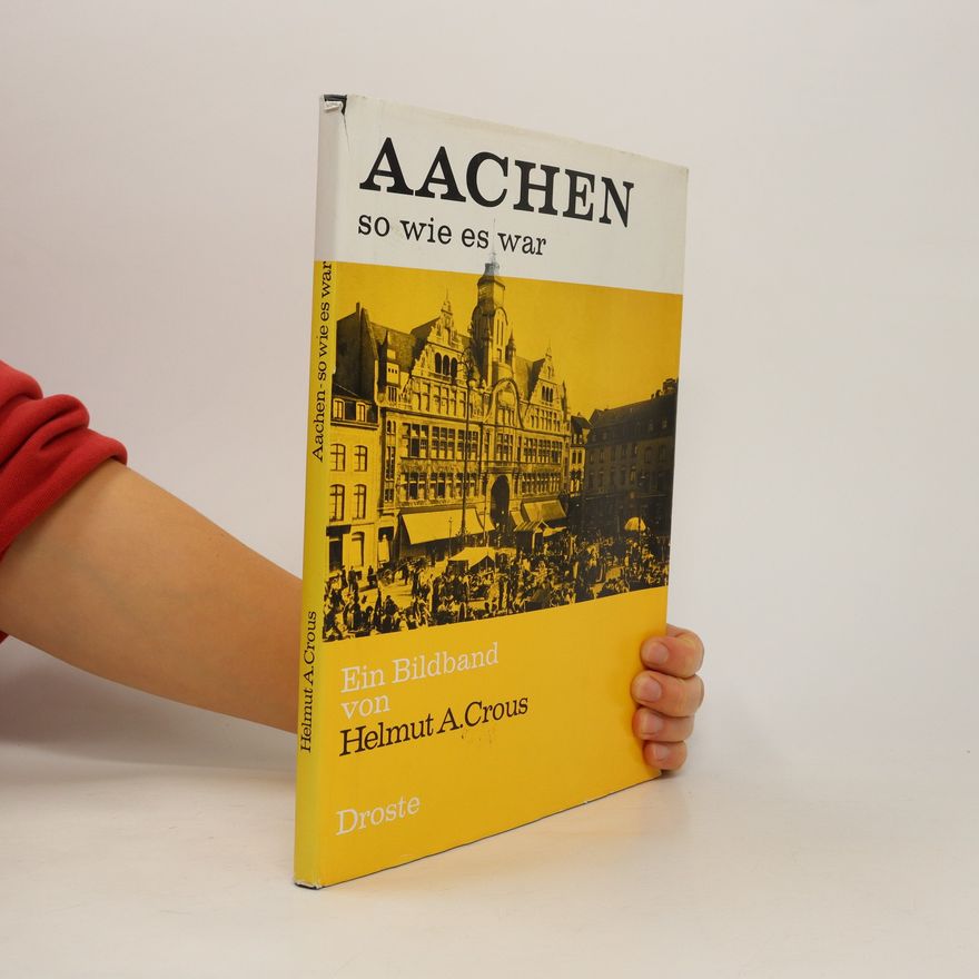 Helmut Aurel Crous Aachen, so wie es war
