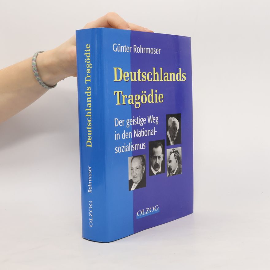 Günter Rohrmoser Deutschlands Tragödie