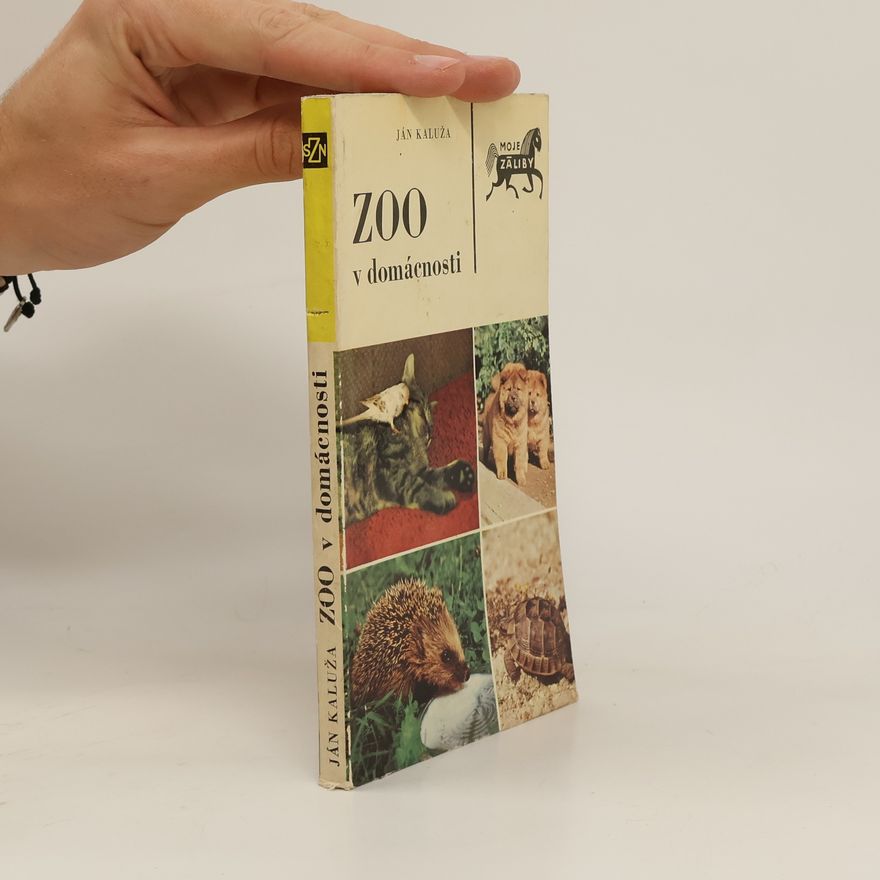 Ján Kaluža Zoo v domácnosti