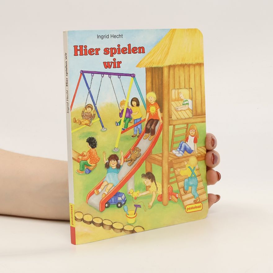 Ingrid Hecht Hier spielen wir