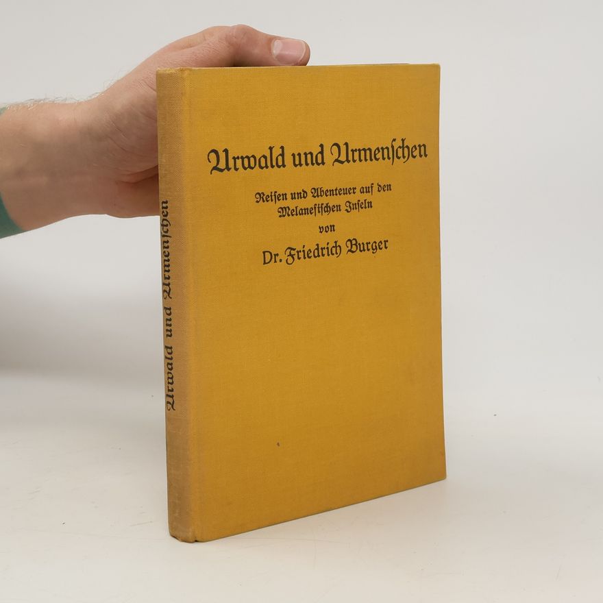 Friedrich Burger Urwald und Urmenschen