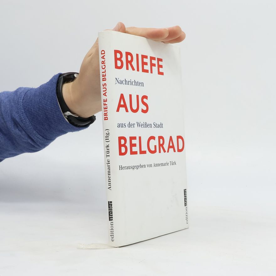 Annemarie Türk Briefe aus Belgrad