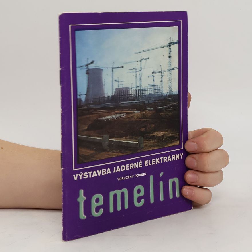 Collectif d'auteurs Temelín. Výstavba jaderné elektrárny