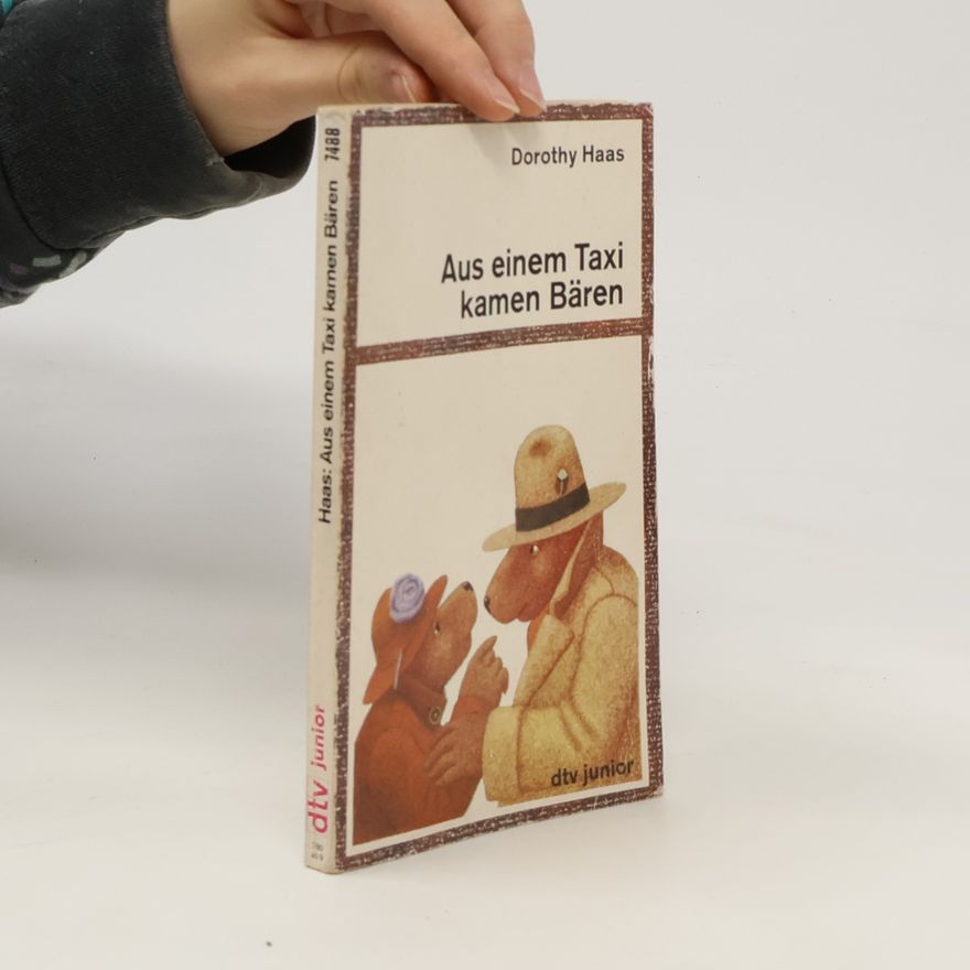 Dorothy Haas Aus einem Taxi kamen Bären
