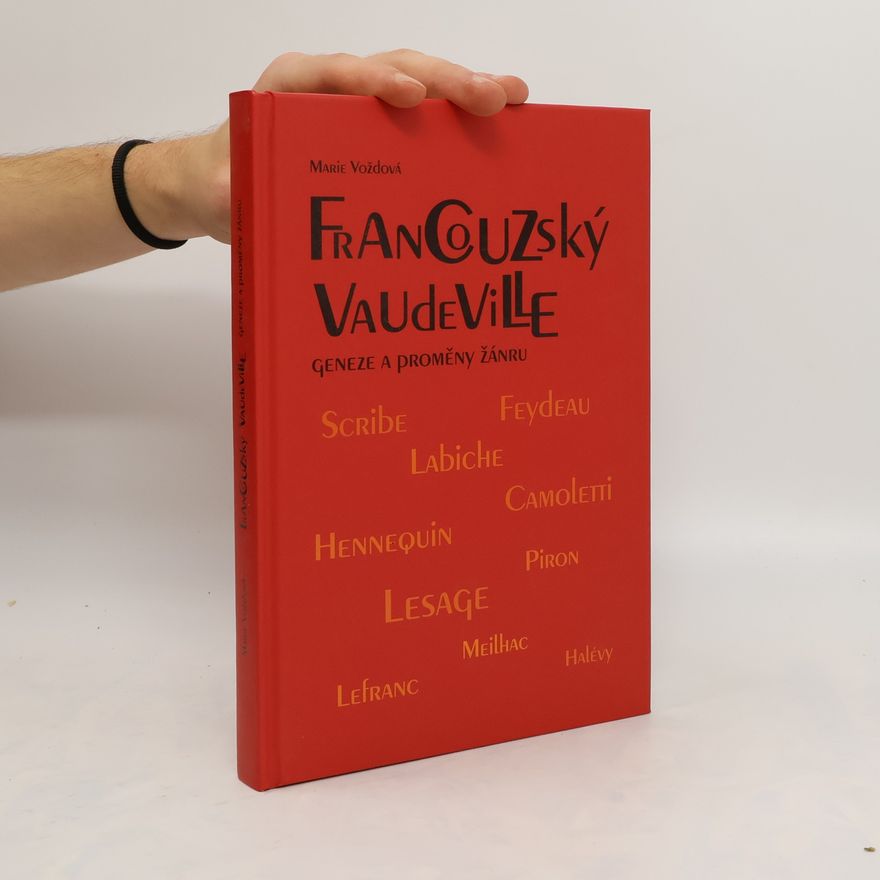 Marie Voždová Francouzský vaudeville : geneze a proměny žánru