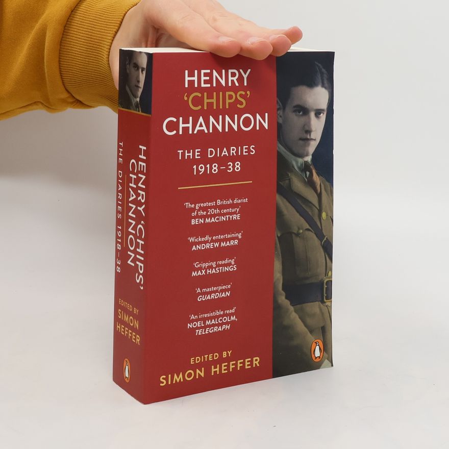 Chips Channon Henry 'Chips' Channon: The Diaries (Volume 1)