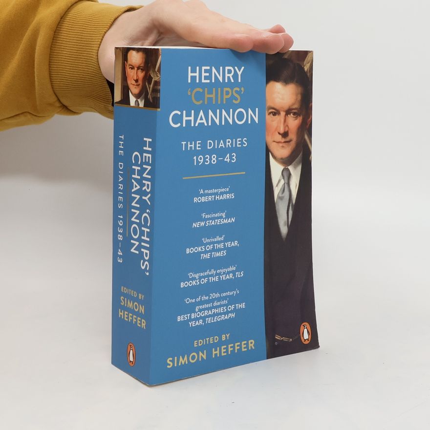 Chips Channon Henry ‘Chips’ Channon: The Diaries (Volume 2)