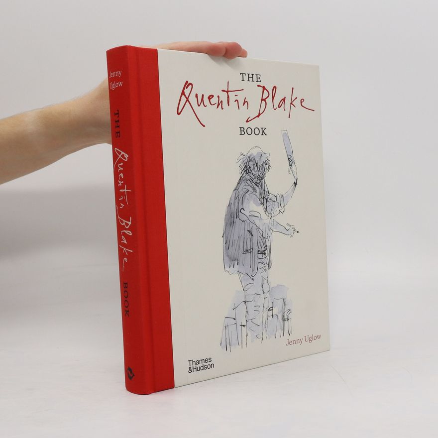 Jenny Uglow The Quentin Blake Book