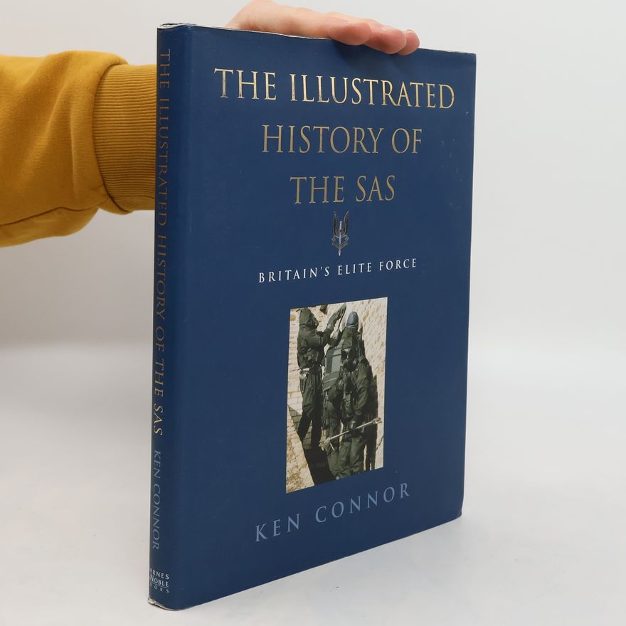 Ken Connor The Illustrated History of the SAS