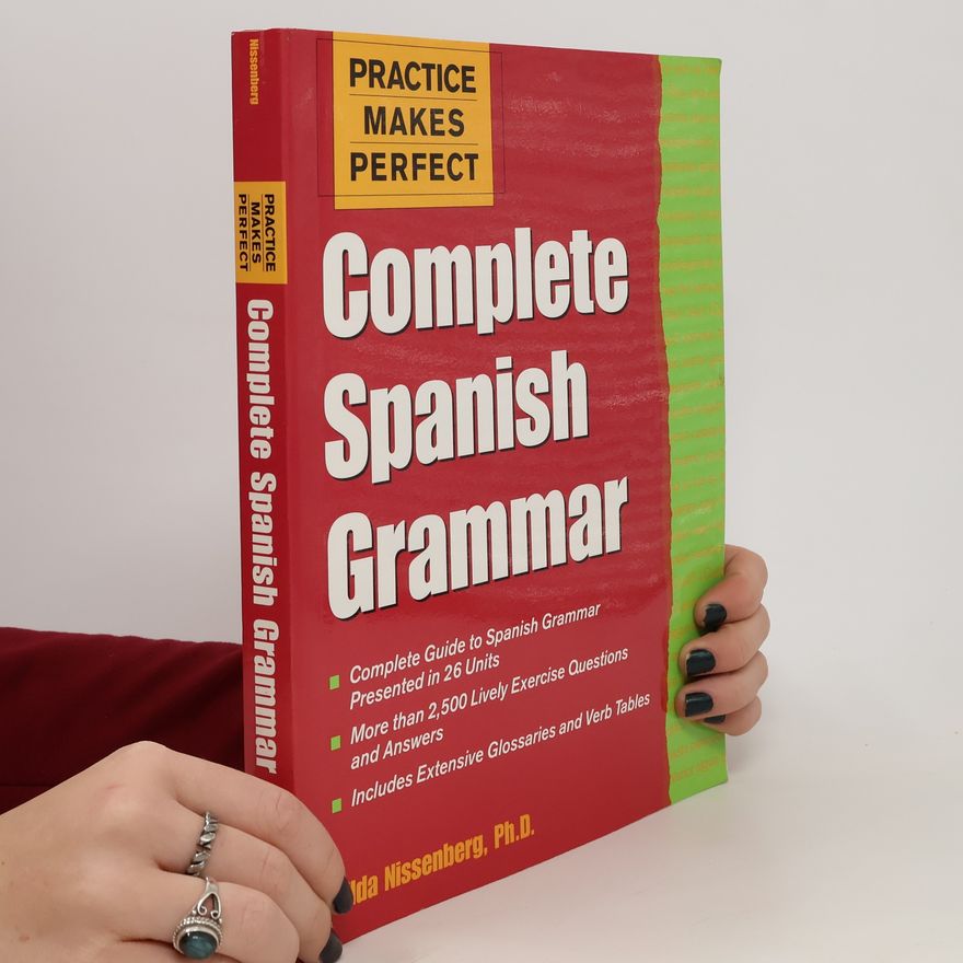 Gilda Nissenberg Practice Makes Perfect. Complete Spanish Grammar