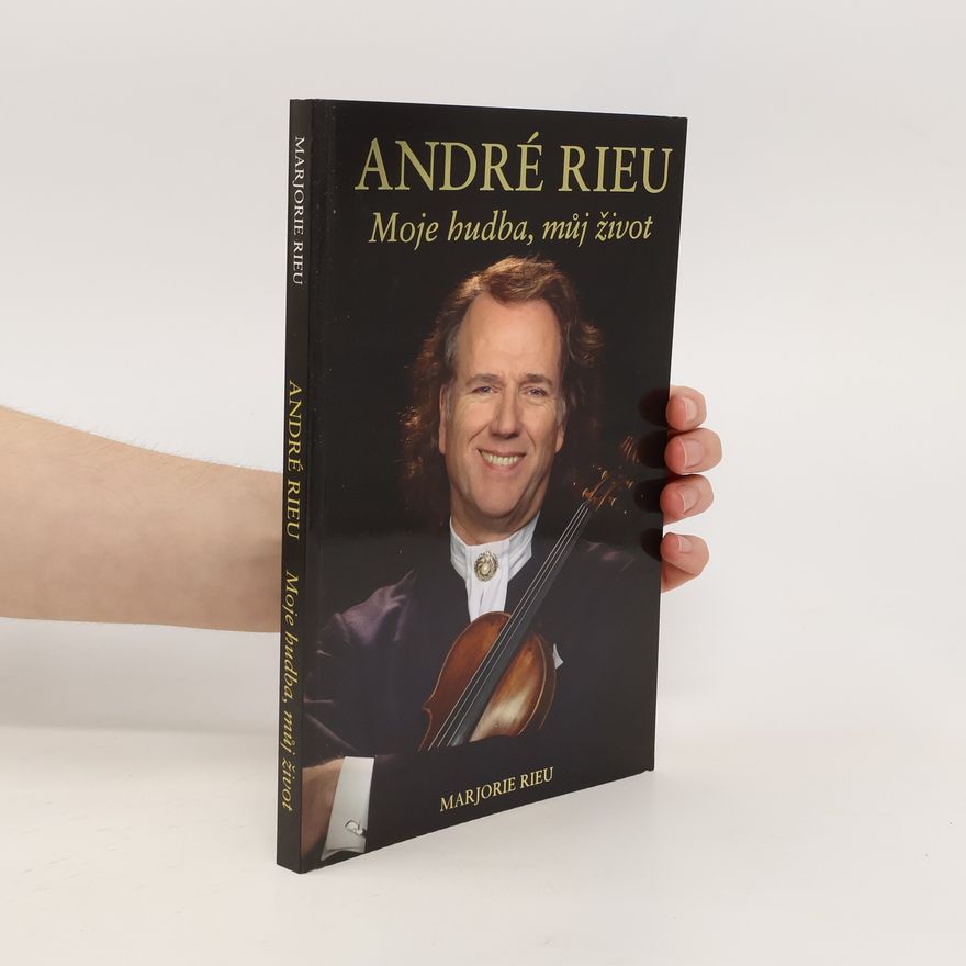 André Rieu Moje hudba, můj život