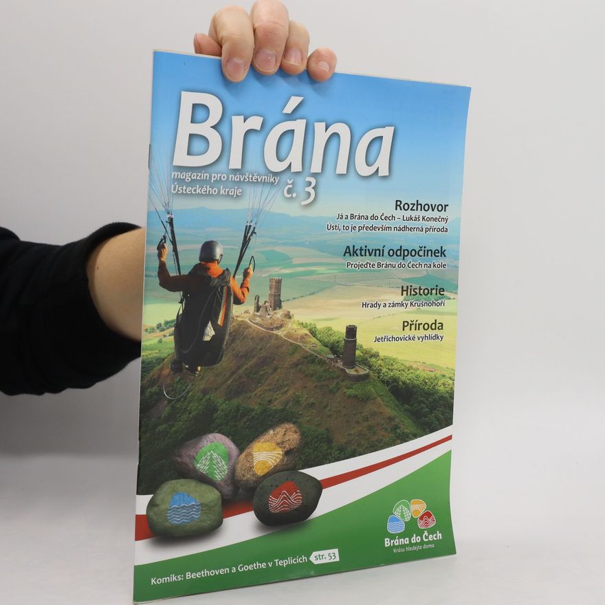 Kolektiv autorů Brána 3. Magazín pro návštěvníky Ústeckého kraje