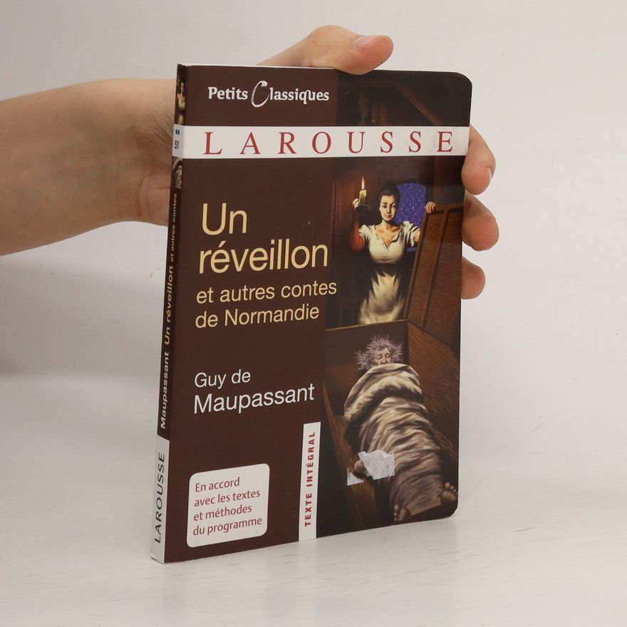 Guy de Maupassant Un réveillon et autres contes de Normandie