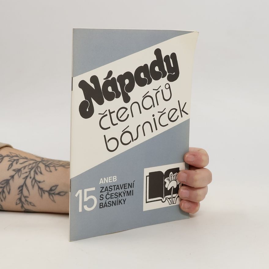 René Ditmar Nápady čtenářů básniček aneb 15 zastavení s českými básníky