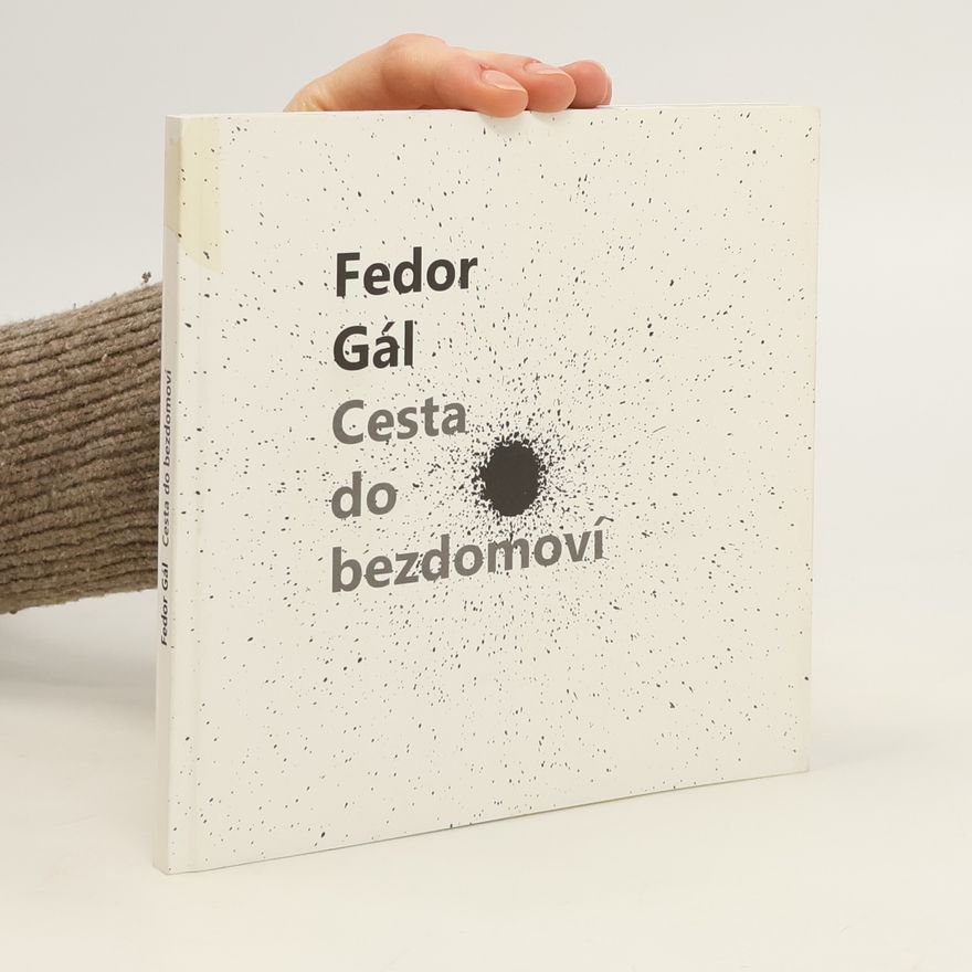 Fedor Gál Cesta do bezdomoví (číslovaný výtisk)