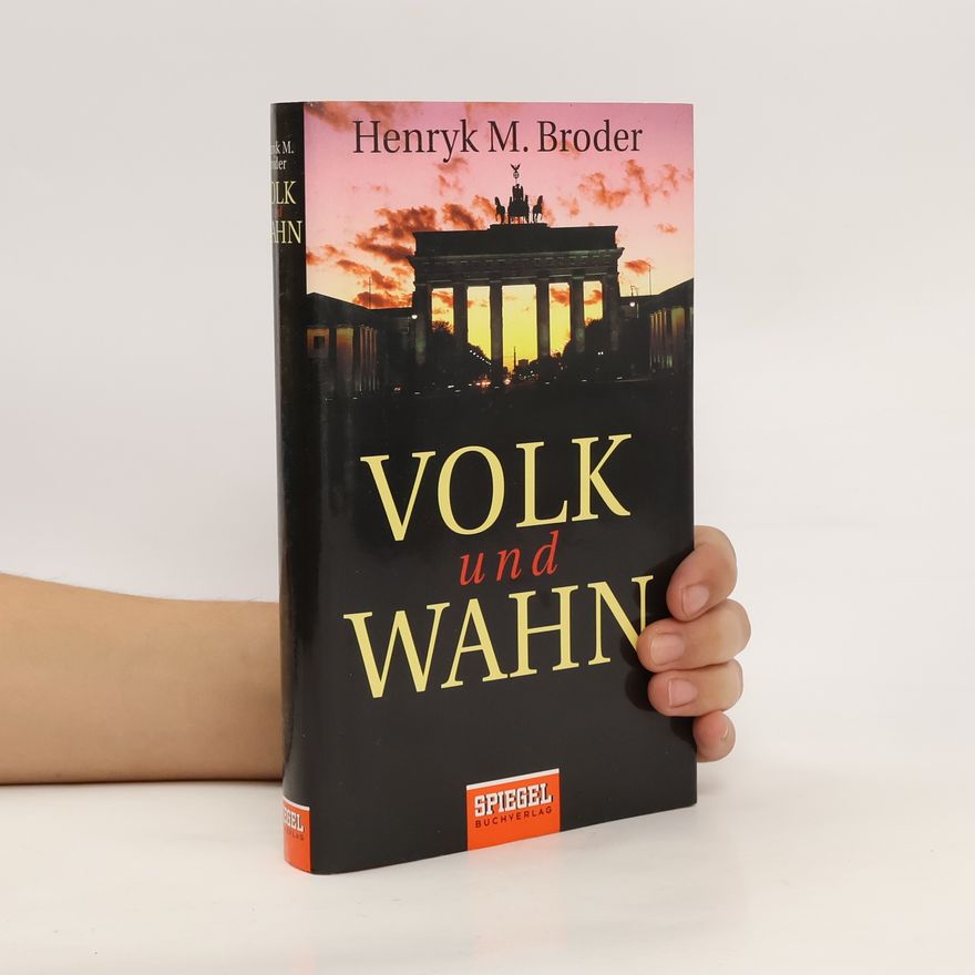 Henryk Broder Volk und Wahn