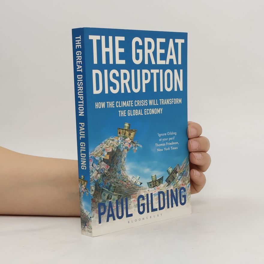 Paul Gilding The Great Disruption