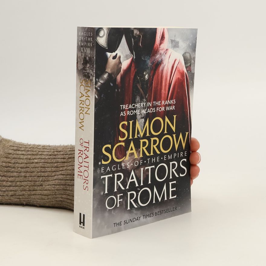 Simon Scarrow Traitors of Rome (Eagles of the Empire 18)