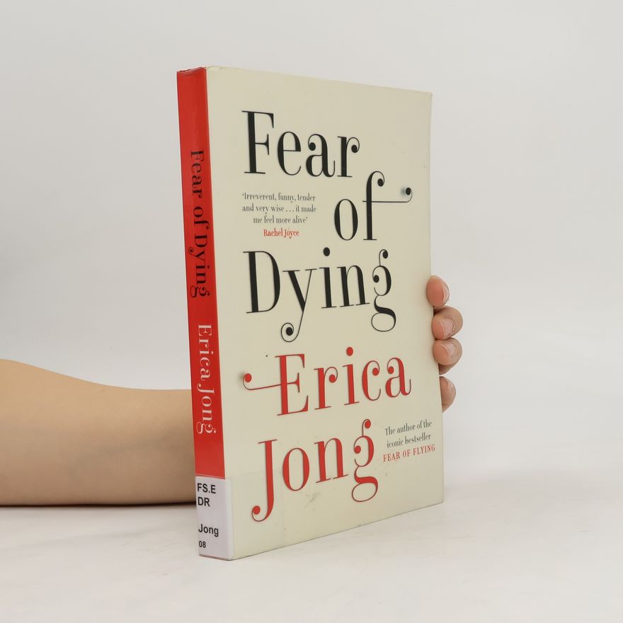 Erica Jong Fear of Dying. Angst vorm Sterben, englische Ausgabe