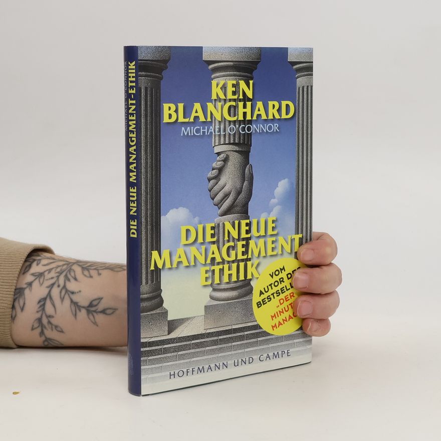 Kenneth Hartley Blanchard Die neue Management-Ethik