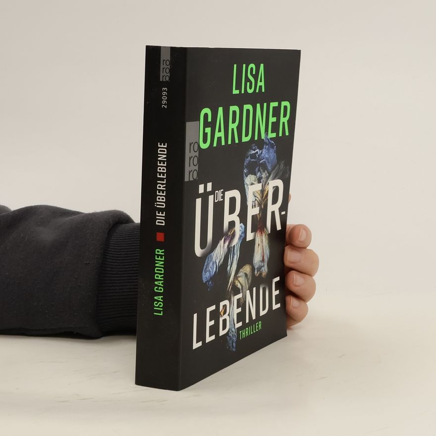 Lisa Gardner Die Überlebende