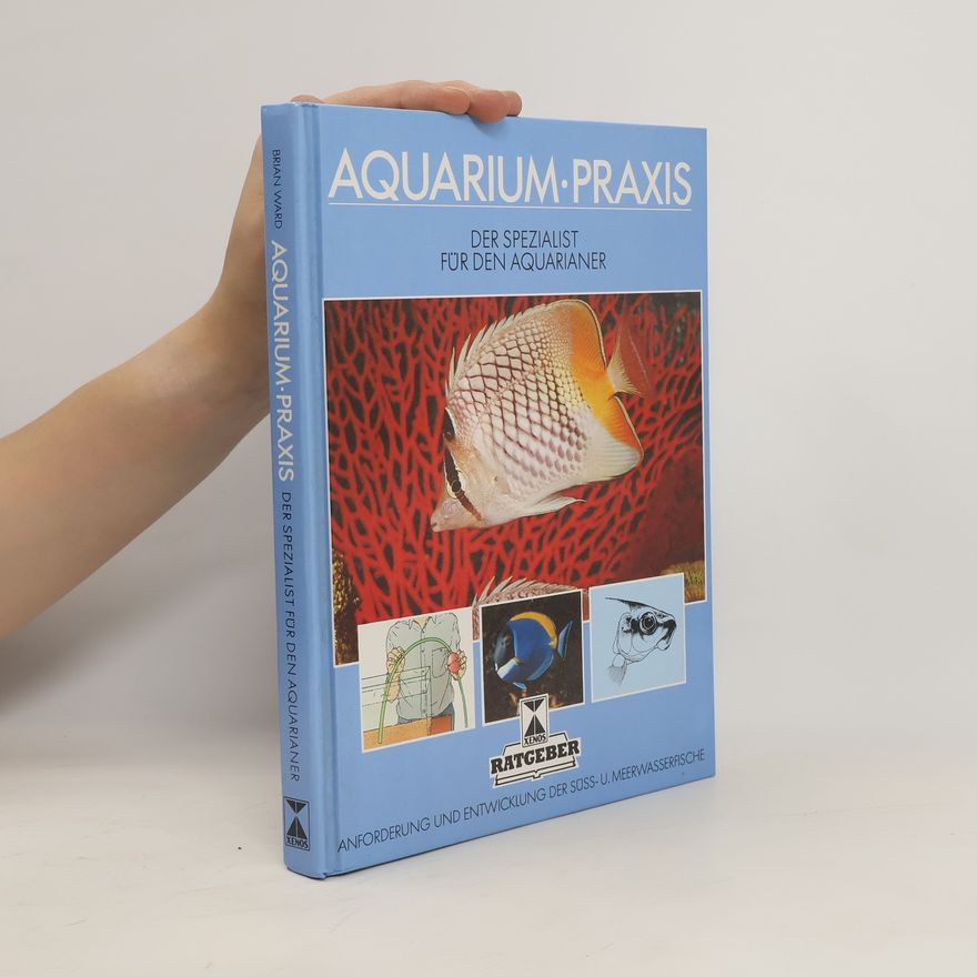 Brian Ward Die Aquarium-Praxis