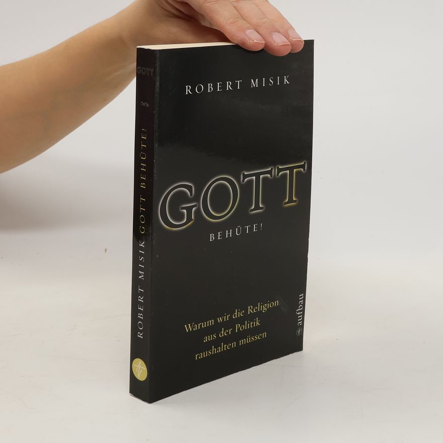 Robert Misik Gott behüte!