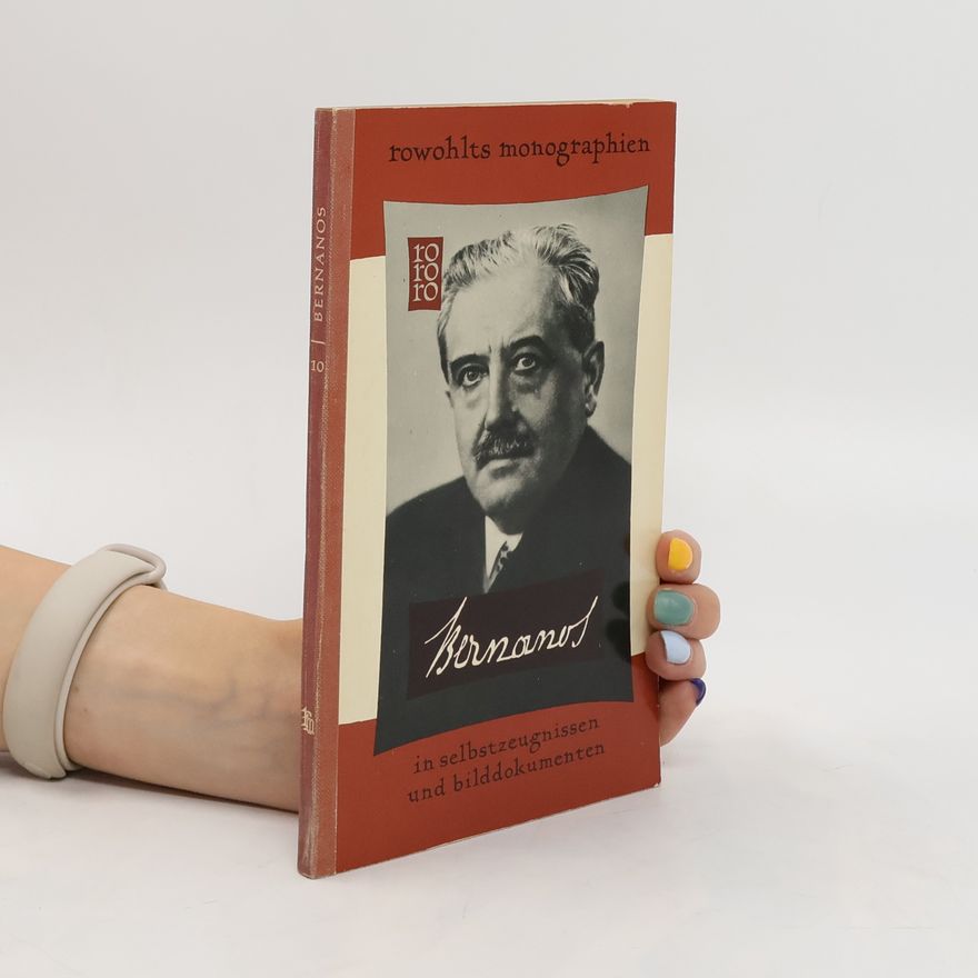 Autorenkollektiv Georges Bernanos in Selbstzeugnissen und Bilddokumenten
