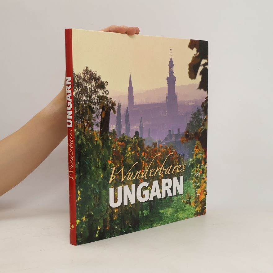 Gabriella Csiffáry Wunderbares Ungarn