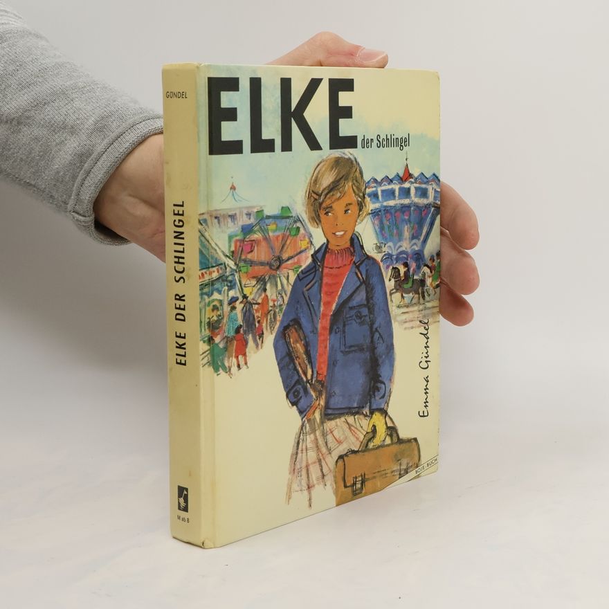 Emma Gu ndel Knacke Elke, der Schlingel