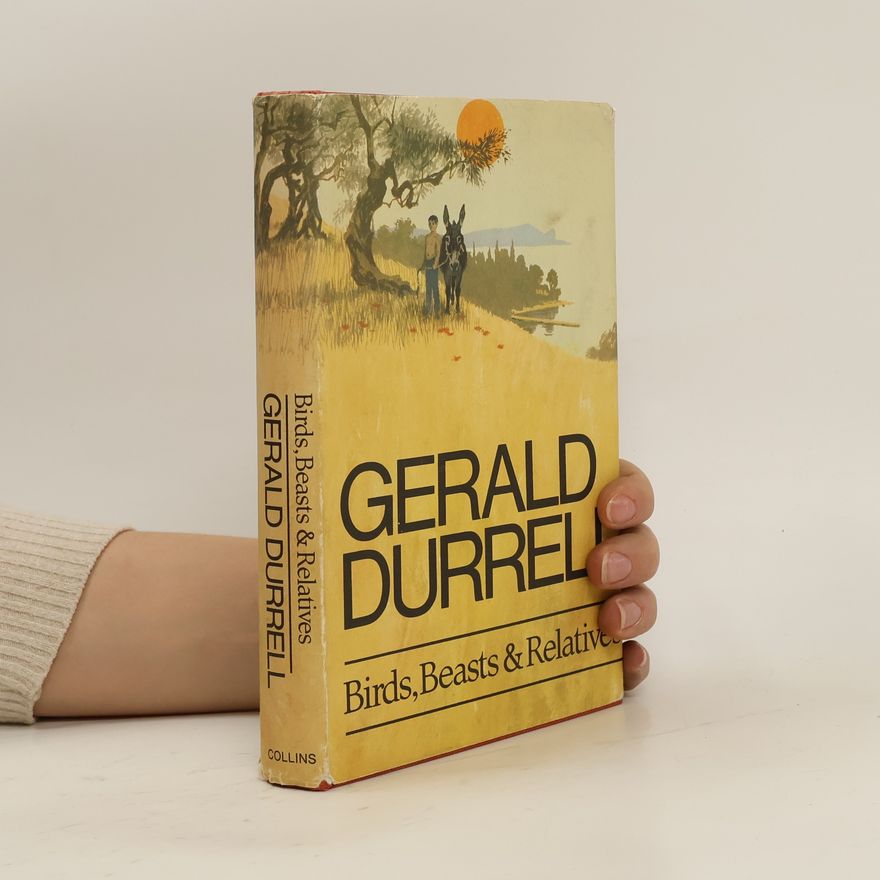 Gerald Durrell Birds, Beasts and Relatives