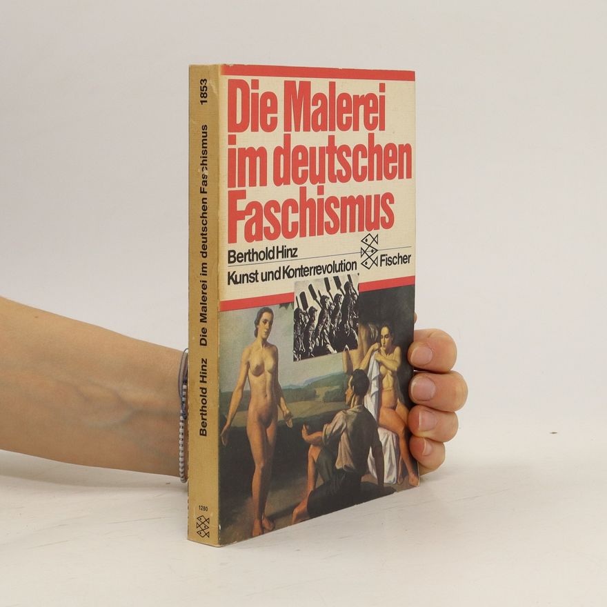 Berthold Hinz Die Malerei im deutschen Faschismus