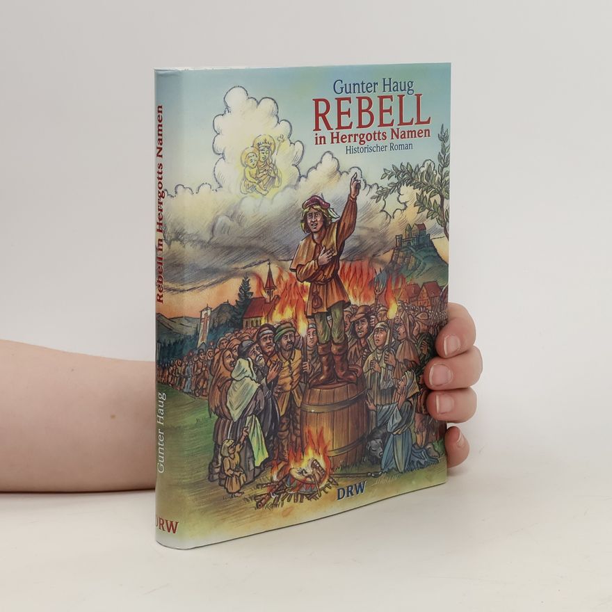 Gunter Haug Rebell in Herrgotts Namen