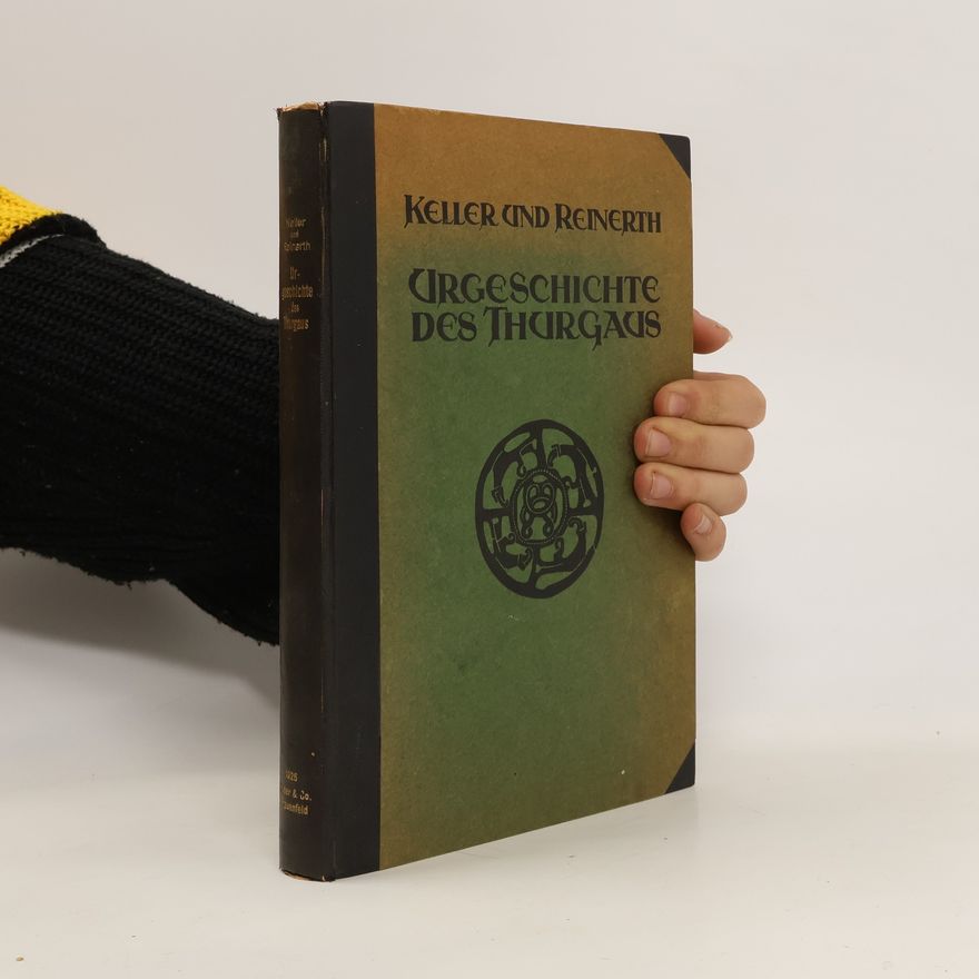 Collectif d'auteurs Urgeschichte des Thurgaus
