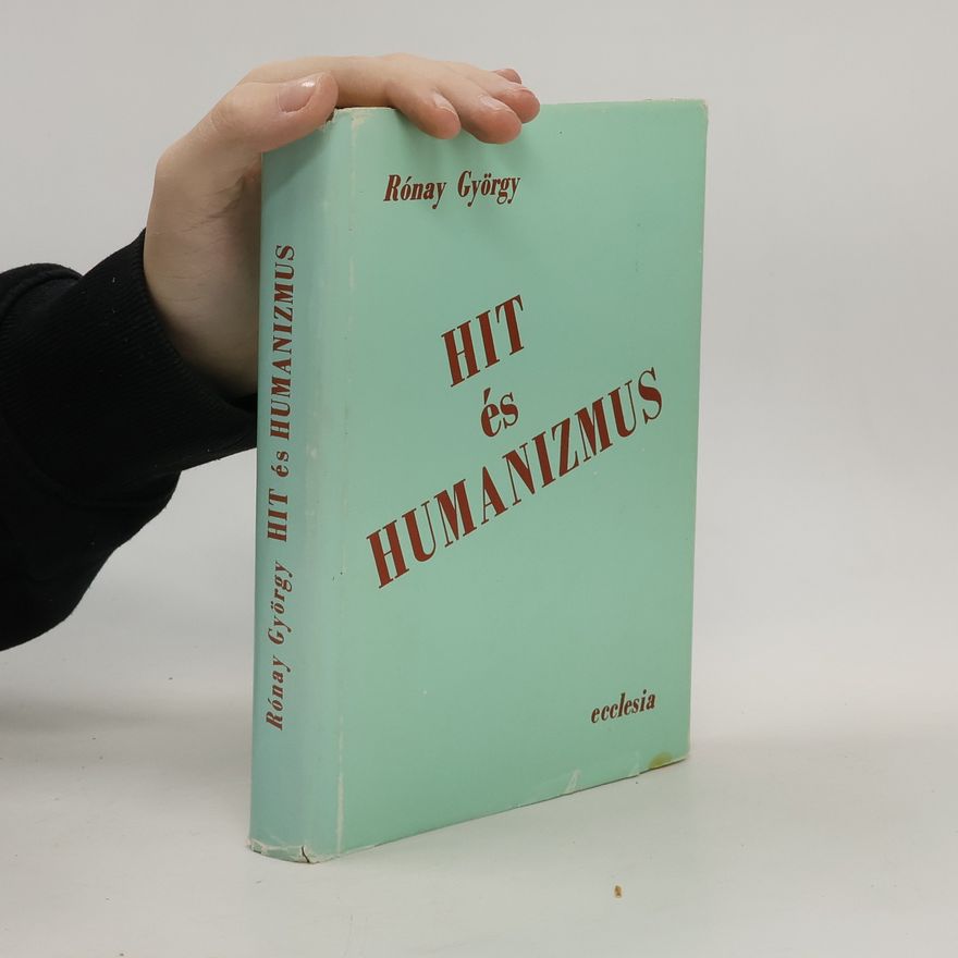 R'ónay György Hit és Humanizmus