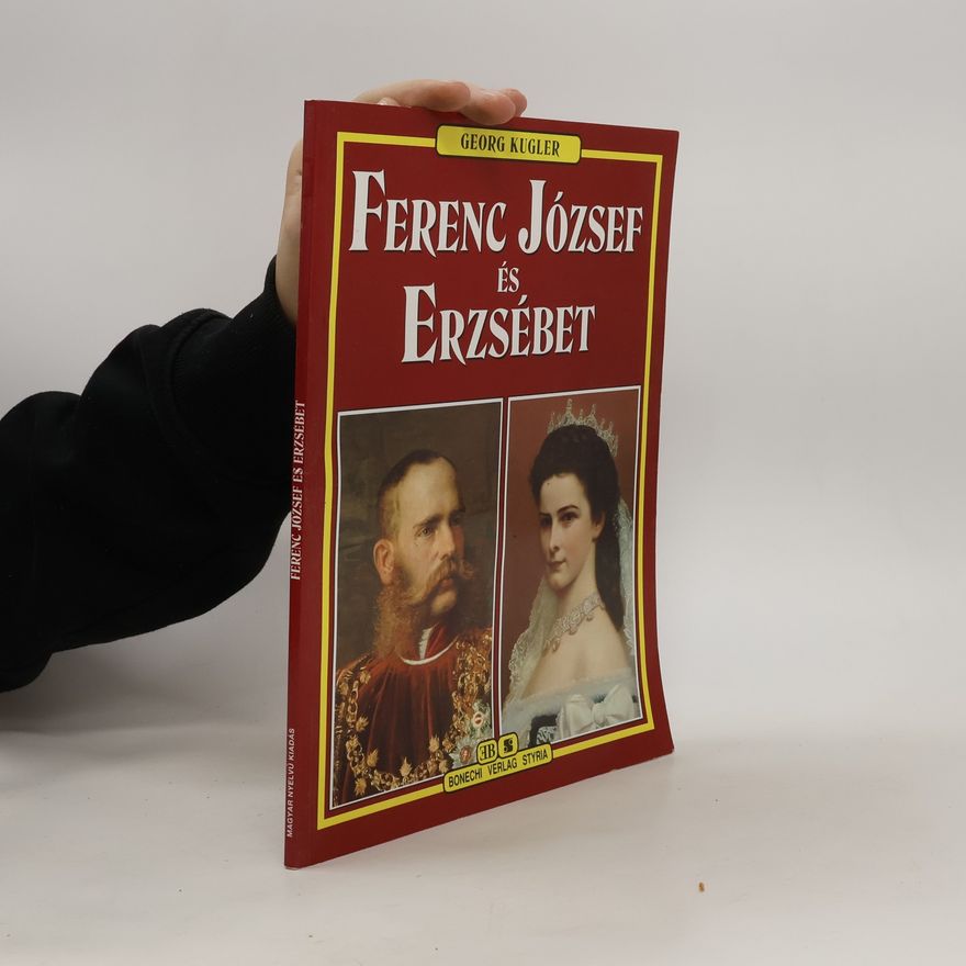 Collectif d'auteurs Ferenc József és Erzsébet