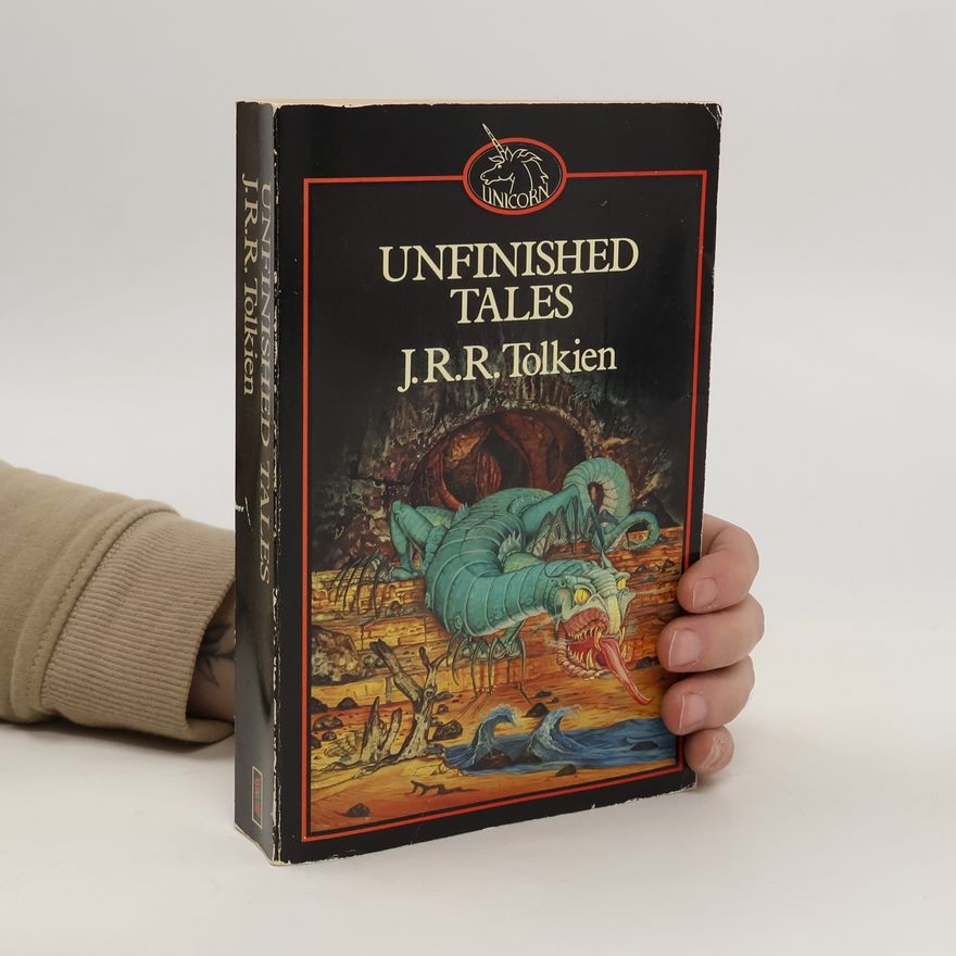 J. R. R. Tolkien Unfinished Tales of Númenor and Middle-earth