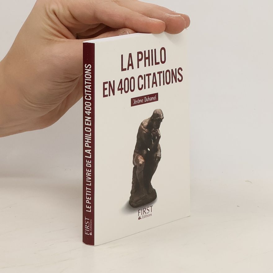 Jérôme Duhamel La philo en 400 citations