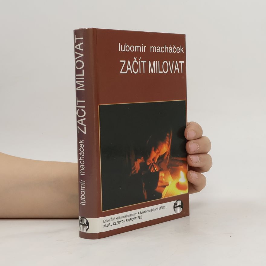 Lubomír Macháček Začít milovat