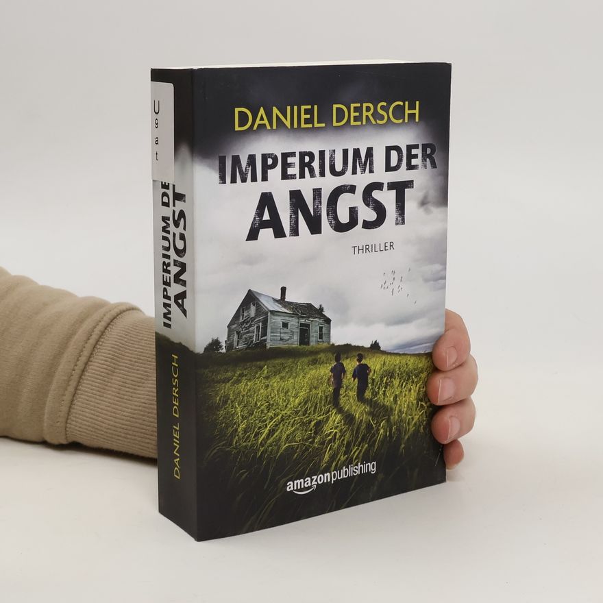 Daniel Dersch Imperium der Angst
