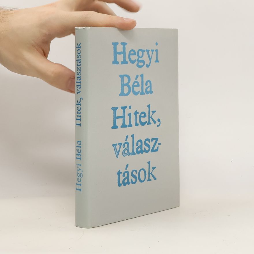 Hegyi Béla Hitek, választások