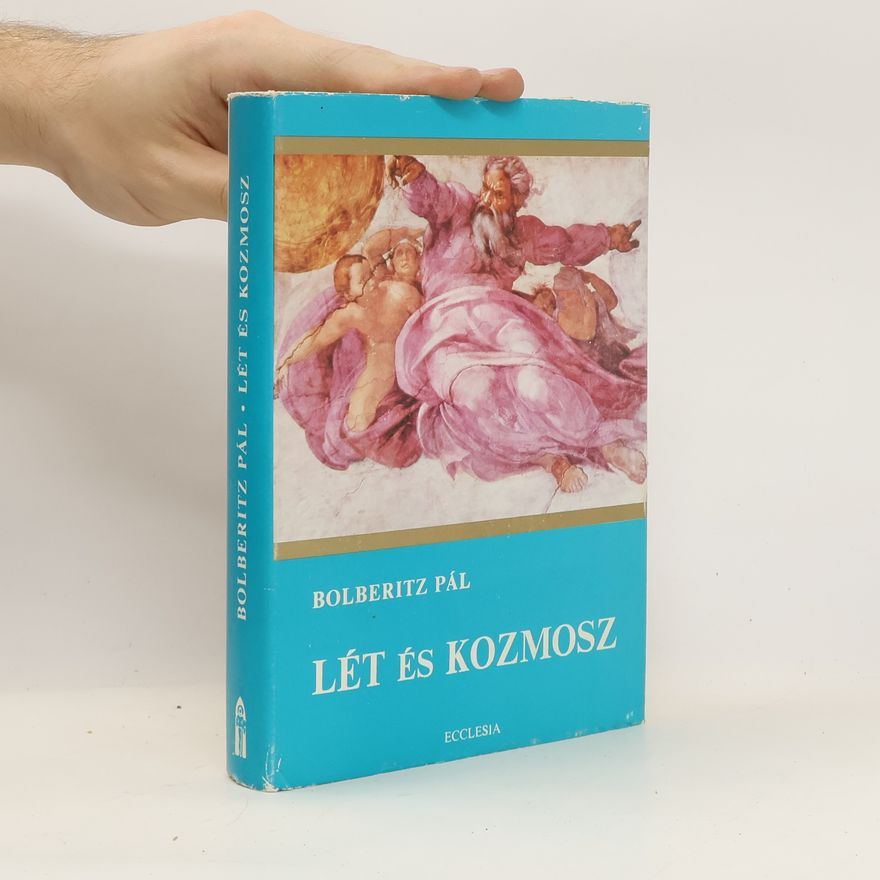Pál Bolberitz Lét és kozmosz