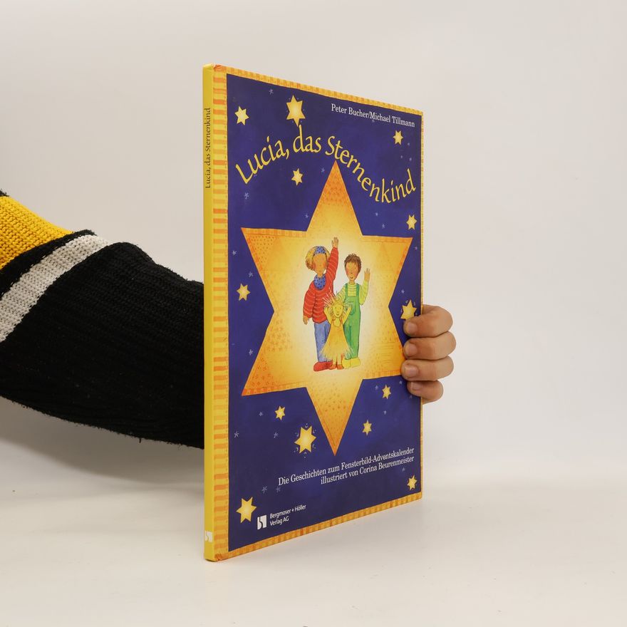 Peter Bucher Lucia, das Sternenkind, m. Folienkalender