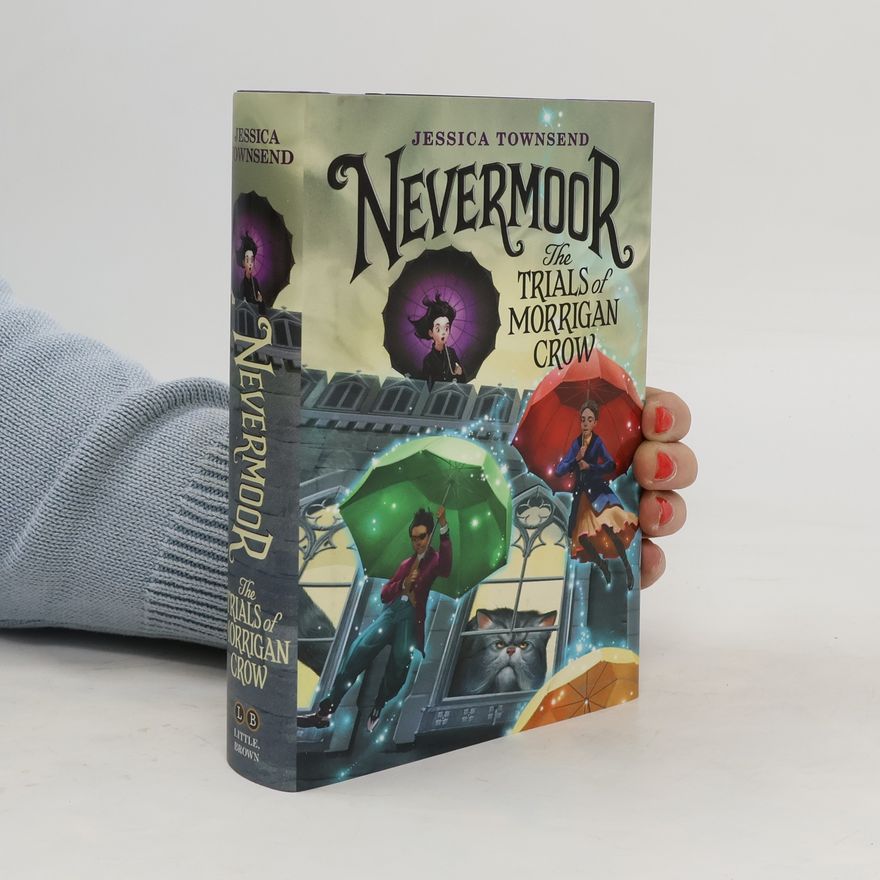 Jessica Townsend Nevermoor: The Trials of Morrigan Crow