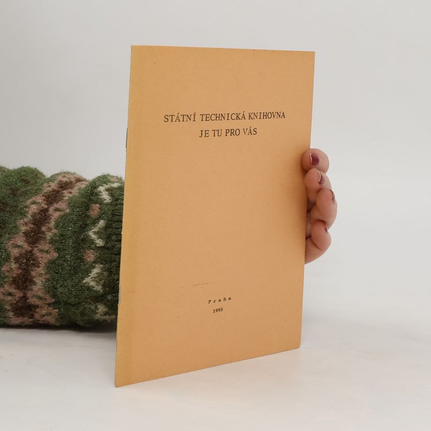 Various authors Státní technická knihovna je tu pro vás